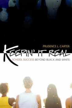 Keepin' It Real: School Success Beyond Black and White (Transgressing Boundaries: Studies in Black Politics and Black Communities)