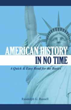 American History In No Time: A Quick & Easy Read for the Basics