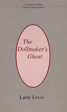 The Dollmaker's Ghost (Carnegie Mellon Classic Contemporary)