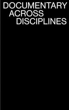 Documentary Across Disciplines (Mit Press)