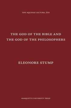 The God of the Bible and the God of the Philosophers (Aquinas Lecture)