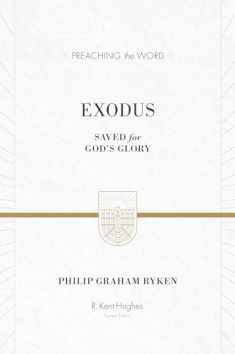 Exodus: Saved for God's Glory (Preaching the Word)