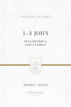 1-3 John: Fellowship in God's Family (Preaching the Word)