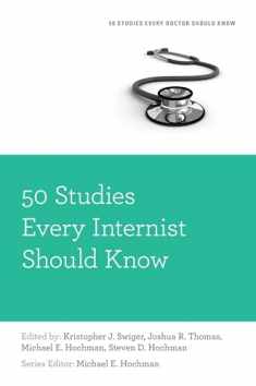 50 Studies Every Internist Should Know (Fifty Studies Every Doctor Should Know)