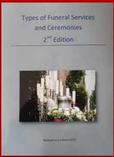 Types of Funeral Services & Ceremonies 2nd Edition