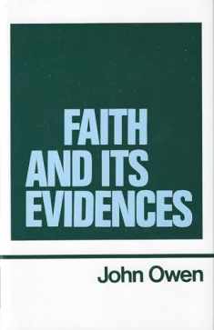 Faith and Its Evidences (Works of John Owen, Volume 5)