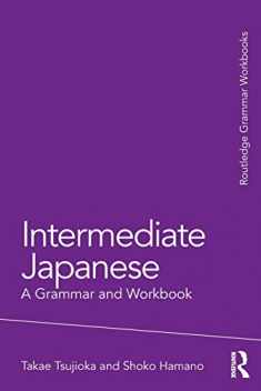 Intermediate Japanese (Routledge Grammar Workbooks)