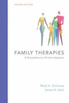 Family Therapies: A Comprehensive Christian Appraisal (Christian Association for Psychological Studies Books)