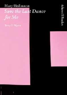 Mary Heilmann: Save the Last Dance for Me (One Work (Hardcover))