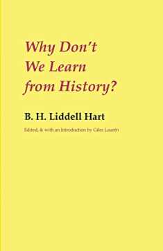 Why Don't We Learn from History?