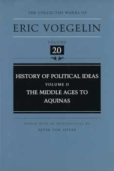 History of Political Ideas (Volume 2): The Middle Ages to Aquinas (Collected Works of Eric Voegelin, Volume 20)