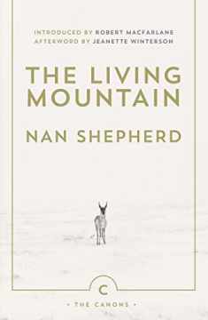 The Living Mountain: A Celebration of the Cairngorm Mountains of Scotland (Canons)