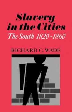 Slavery in the Cities: The South 1820-1860 (Galaxy Books)