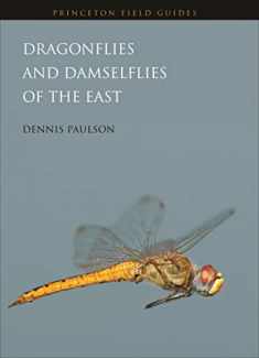 Dragonflies and Damselflies of the East (Princeton Field Guides, 80)