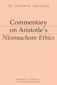 Commentary on Aristotle's Nicomachean Ethics [Aristotelian Commentary Series]