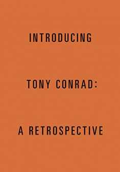 Introducing Tony Conrad: A Retrospective