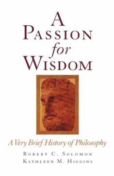 A Passion for Wisdom: A Very Brief History of Philosophy
