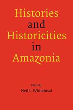Histories and Historicities in Amazonia