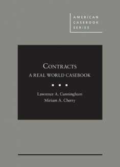 Cunningham and Cherry's Contracts: A Real World Casebook (American Casebook Series)