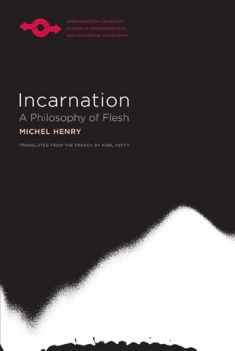 Incarnation: A Philosophy of Flesh (Studies in Phenomenology and Existential Philosophy)