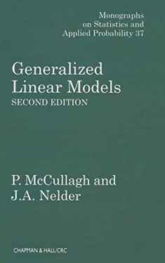 Generalized Linear Models (Chapman & Hall/CRC Monographs on Statistics and Applied Probability)