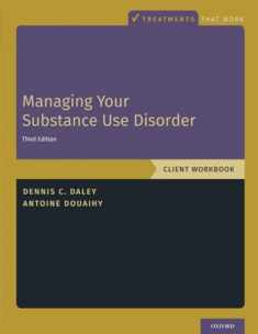 Managing Your Substance Use Disorder - Workbook (Treatments That Work)
