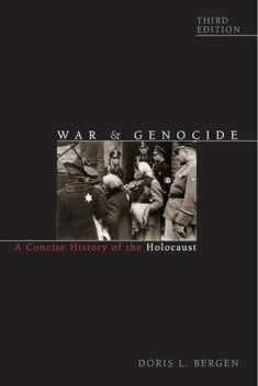 War and Genocide: A Concise History of the Holocaust (Critical Issues in World and International History)