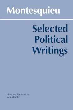 Montesquieu: Selected Political Writings (Hackett Classics)