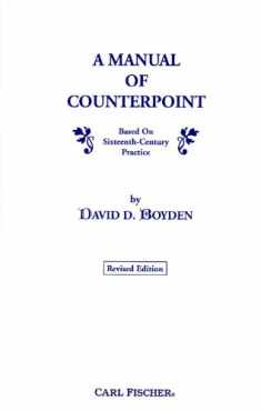 A Manual of Counterpoint Based on Sixteenth-Century Practice, Revised Edition