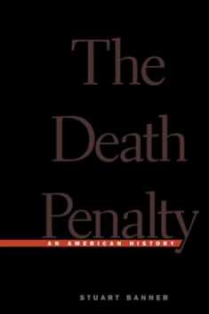The Death Penalty: An American History