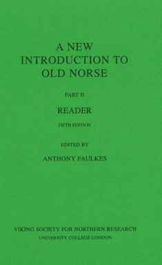 A New Introduction to Old Norse: II: Reader