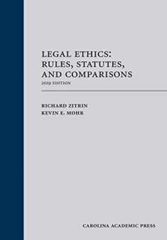 Legal Ethics: Rules, Statutes, and Comparisons, 2019 Edition