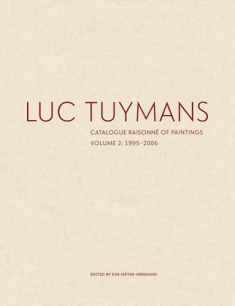 Luc Tuymans: Catalogue Raisonné of Paintings, Volume 2: 1995–2006