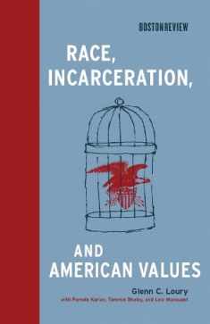 Race, Incarceration, and American Values (Boston Review Books)