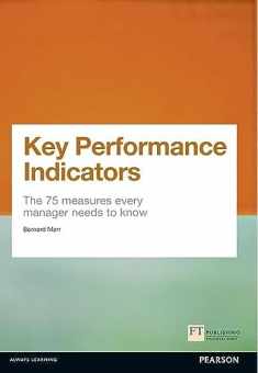 Key Performance Indicators (KPI): The 75 measures every manager needs to know (Financial Times Series)