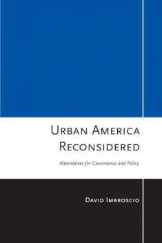Urban America Reconsidered: Alternatives for Governance and Policy