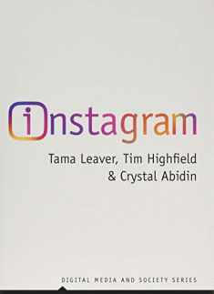 Instagram: Visual Social Media Cultures (Digital Media and Society)