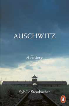 Auschwitz: A History