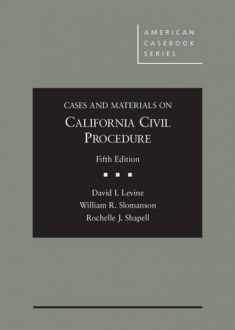 Cases and Materials on California Civil Procedure, 5th (American Casebook Series)