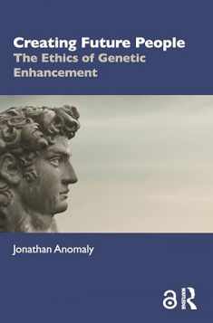 Creating Future People: The Ethics of Genetic Enhancement