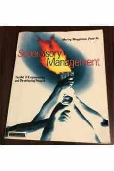Supervisory Management: The Art of Empowering and Developing People