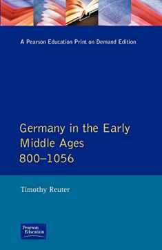 Germany in the Early Middle Ages c. 800-1056 (Longman History of Germany)