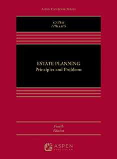 Estate Planning: Principles and Problems (Aspen Casebook)