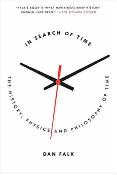 In Search of Time: The History, Physics, and Philosophy of Time