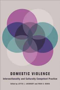 Domestic Violence: Intersectionality and Culturally Competent Practice (Foundations of Social Work Knowledge Series)