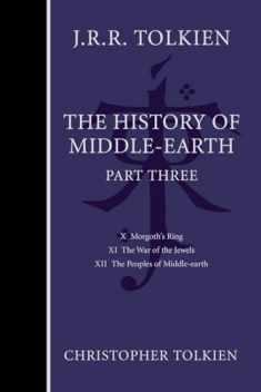 The History Of Middle-Earth, Part Three (History of Middle-earth, 3)