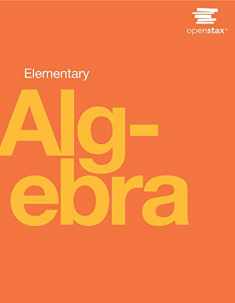 Elementary Algebra by OpenStax (hardcover version, full color)