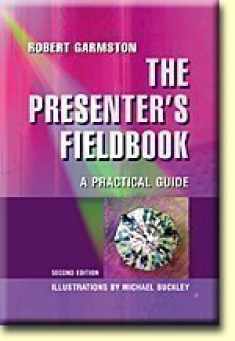 The Presenter's Fieldbook: A Practical Guide