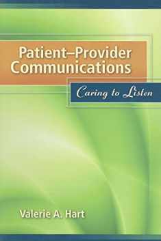 Patient-Provider Communications: Caring to Listen: Caring to Listen