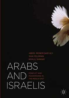 Arabs and Israelis: Conflict and Peacemaking in the Middle East